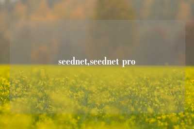 seednet,seednet pro